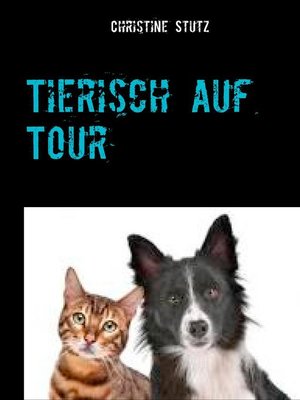 cover image of Tierisch auf Tour